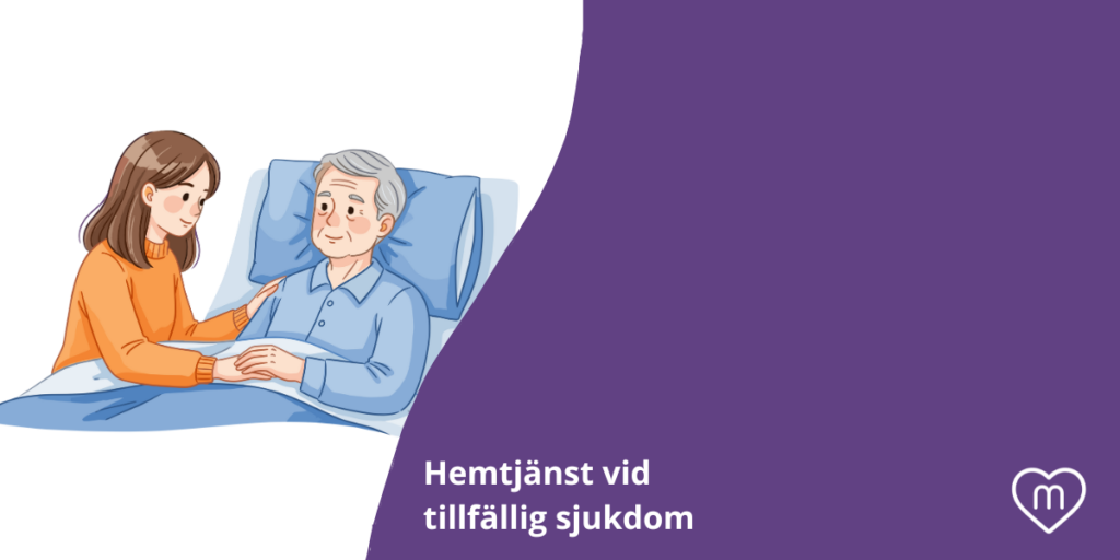 Hemtjänst vid tillfällig sjukdom